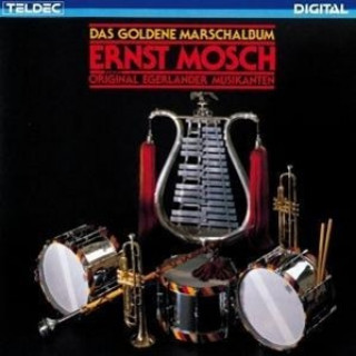 Hanganyagok Das goldene Marschalbum Ernst & seine Original Egerländer Musikanten Mosch