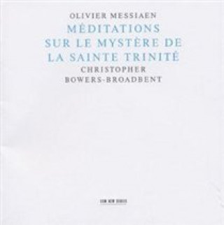 Hanganyagok Meditations Sur Le Mystere De Christopher Bowers-Broadbent