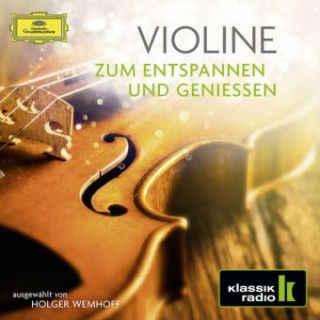 Audio Violine - Zum Entspannen und Genießen, 2 Audio-CDs Hope/Kremer/Kennedy/Bathiashvili