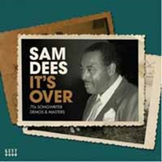 Audio It's Over-70s Songwriter Demos & Masters Sam Dees