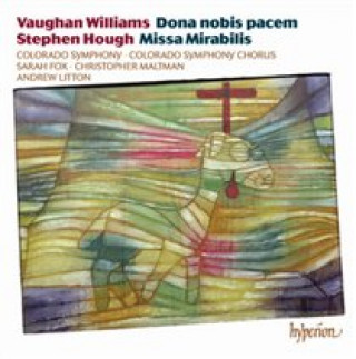 Audio Dona nobis pacem/Missa Mirabilis Fox/Maltman/Litton/Colorado Symphony & Chorus