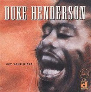 Áudio Get Your Kicks Duke Henderson