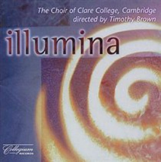 Audio Illumina T. /The Choir Of Clare College Cambridge Brown