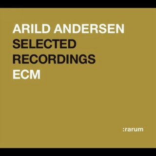 Audio ECM Rarum 19/Selected Recordings Arild Andersen