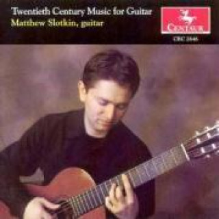 Hanganyagok Twentieth Century Music For Guitar Matthew Slotkin