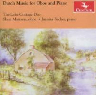 Audio Dutch Music for Oboe and Piano Lake Cottage Duo/Mattson/Becker