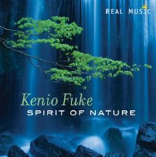 Audio Spirit of Nature Kenio Fuke