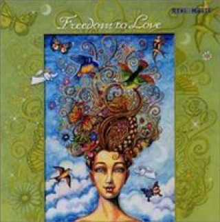 Audio Freedom to Love V. A. (Real Music)