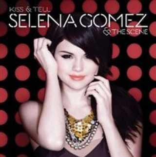 Audio Kiss & Tell Selena & The Scene Gomez