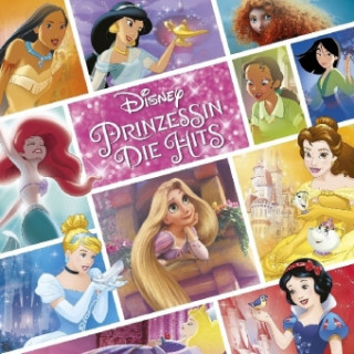 Hanganyagok Disney Prinzessin - Die Hits, 1 Audio-CD Various