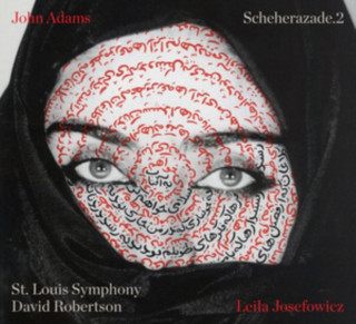 Hanganyagok Scheherazade.2 Leila/St. Louis Symphony/Robertson Josefowicz