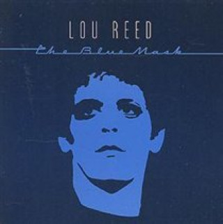 Audio The Blue Mask Lou Reed