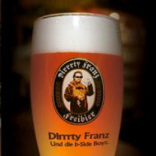 Audio Freibier Dirrrty Franz & Die B-Side Boyz