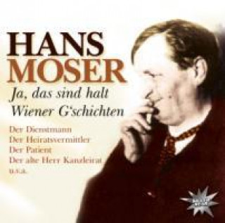 Audio Ja,Das Sind Halt Wiener G schichten Hans Moser