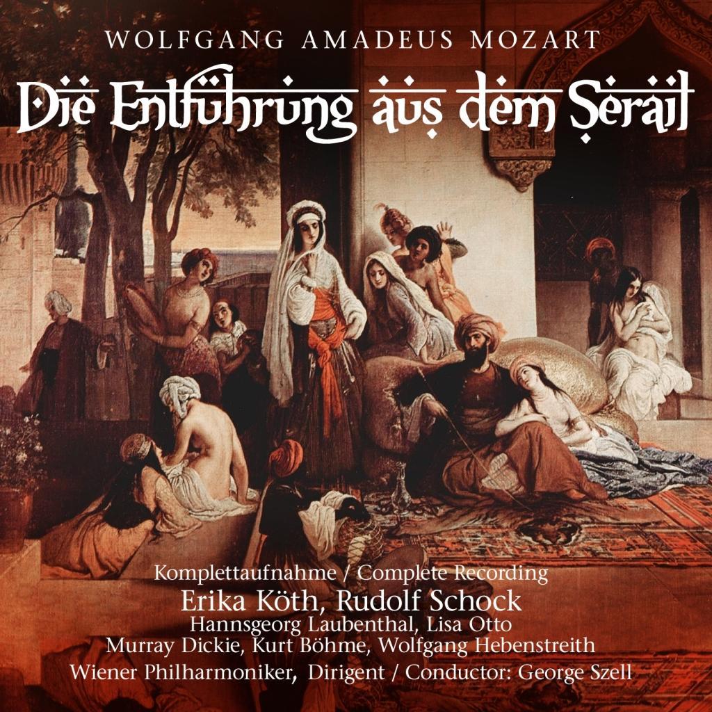 Audio Die Entführung Aus Dem Serail Erika Köth