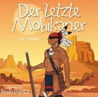 Audio Der Letzte Mohikaner Von J.F.Cooper Gelesen Von Bodo Primus