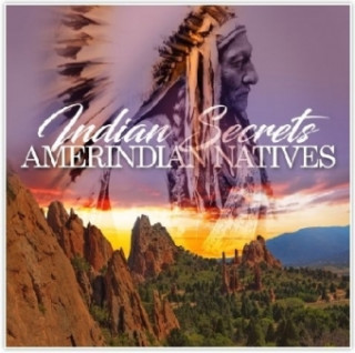 Audio Indian Secrets-Amerindian Natives Various