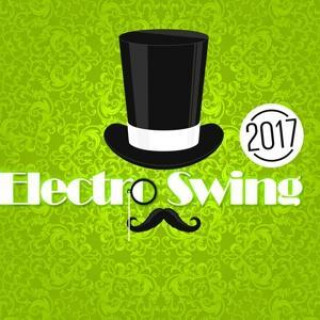 Hanganyagok Electro Swing 2017 Various