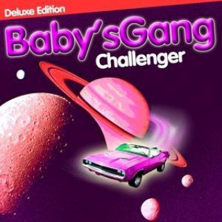 Audio Challenger (Deluxe Edition) Baby S Gang