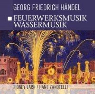 Audio Feuerwerksmusik-Wassermusik Georg Friedrich Händel