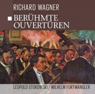 Audio Berühmte Wagner Ouvertüren Richard Wagner