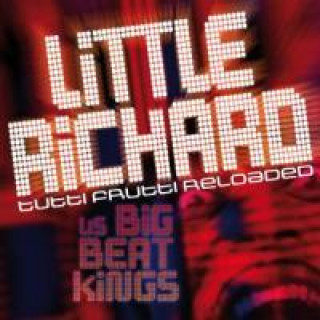 Audio Tutti Frutti Reloaded Little Richard VS Bigbeat Kings