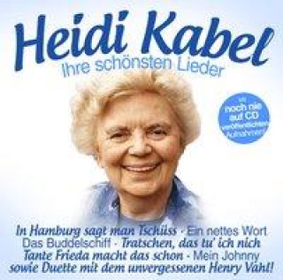 Audio Heidi Kabel-Ihre schönsten Lieder Heidi Kabel