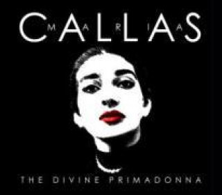 Audio Maria Callas-The Divine Primadonna Maria Callas
