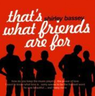 Audio That's What Friends Are For Shirley Bassey