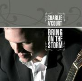 Audio Bring On The Storm Charlie A'Court