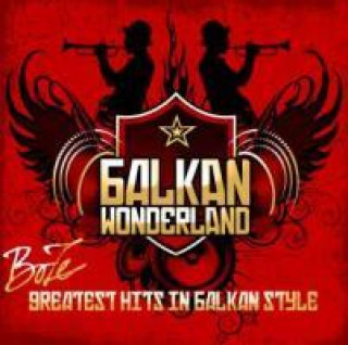 Audio Balkan Wonderland-Greatest Hits in Balkan Style Boze