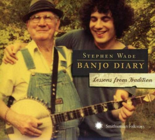 Audio Banjo Diary-Lessons From History Stephen Wade