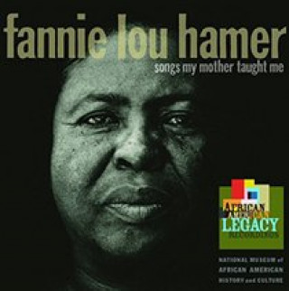 Audio Songs my mother taught me Fannie Lou Hamer