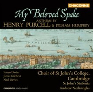 Audio My Beloved Spake-Anthems von Purcell & Humfrey Nethsingha/Gilchrist/Choir of St. John's College