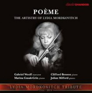 Audio Posme-the artistry of Lydia Mordkovitch Mordkovitch/Woolf/Gusak-Grin/Benson/Milford