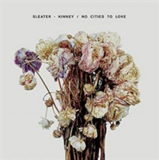 Hanganyagok No Cities To Love Sleater-Kinney