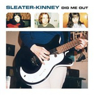 Audio Dig Me Out Sleater-Kinney