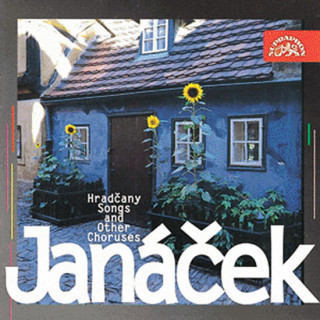 Аудио Hradcany Songs & Other Choruses Leoš Janáček
