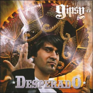 Hanganyagok Desperado - CD Gipsy.cz