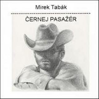 Audio Černej pasažér - CD Mirek Tabák