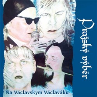 Аудио Na Václavskym Václaváku Pražský výběr