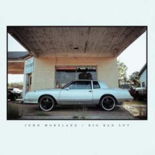 Zvok Big Bad Luv John Moreland