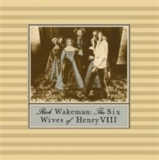 Audio The Six Wives Of Henry VIII Rick Wakeman