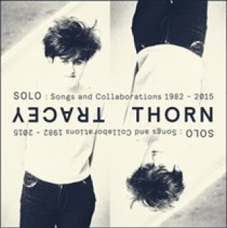 Audio Solo: Songs And Collaborations 1982-2015 Tracey Thorn