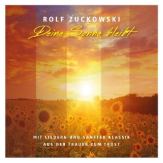Audio Deine Sonne bleibt, 1 Audio-CD Rolf Zuckowski