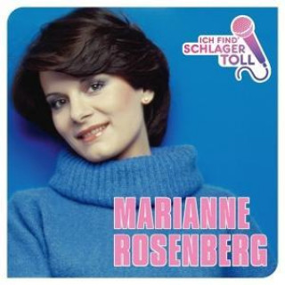 Audio Ich Find' Schlager Toll (Das Beste) Marianne Rosenberg