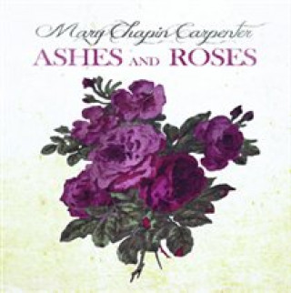 Audio Ashes And Roses Mary Chapin Carpenter