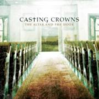 Audio The Altar And The Door Casting Crowns