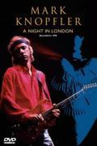 Video A Night In London Mark Knopfler