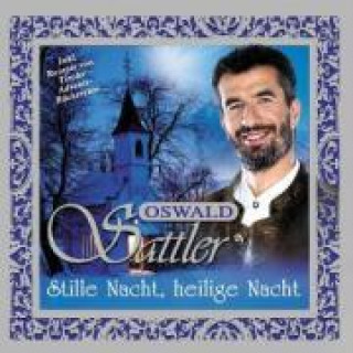 Audio Stille Nacht,Heilige Nacht Oswald Sattler